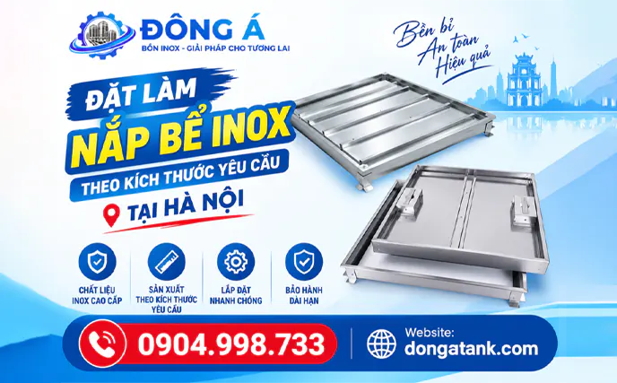 Đặt nắp bể inox theo yêu cầu tại Hà Nội